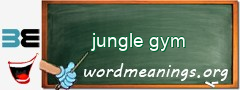 WordMeaning blackboard for jungle gym